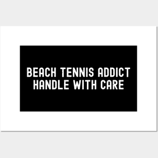 Beach Tennis Addict Handle with Care Posters and Art